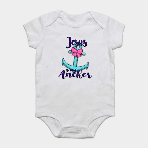 Jesus is my Anchor Christian Collection Baby Bodysuit by TerriMiller111